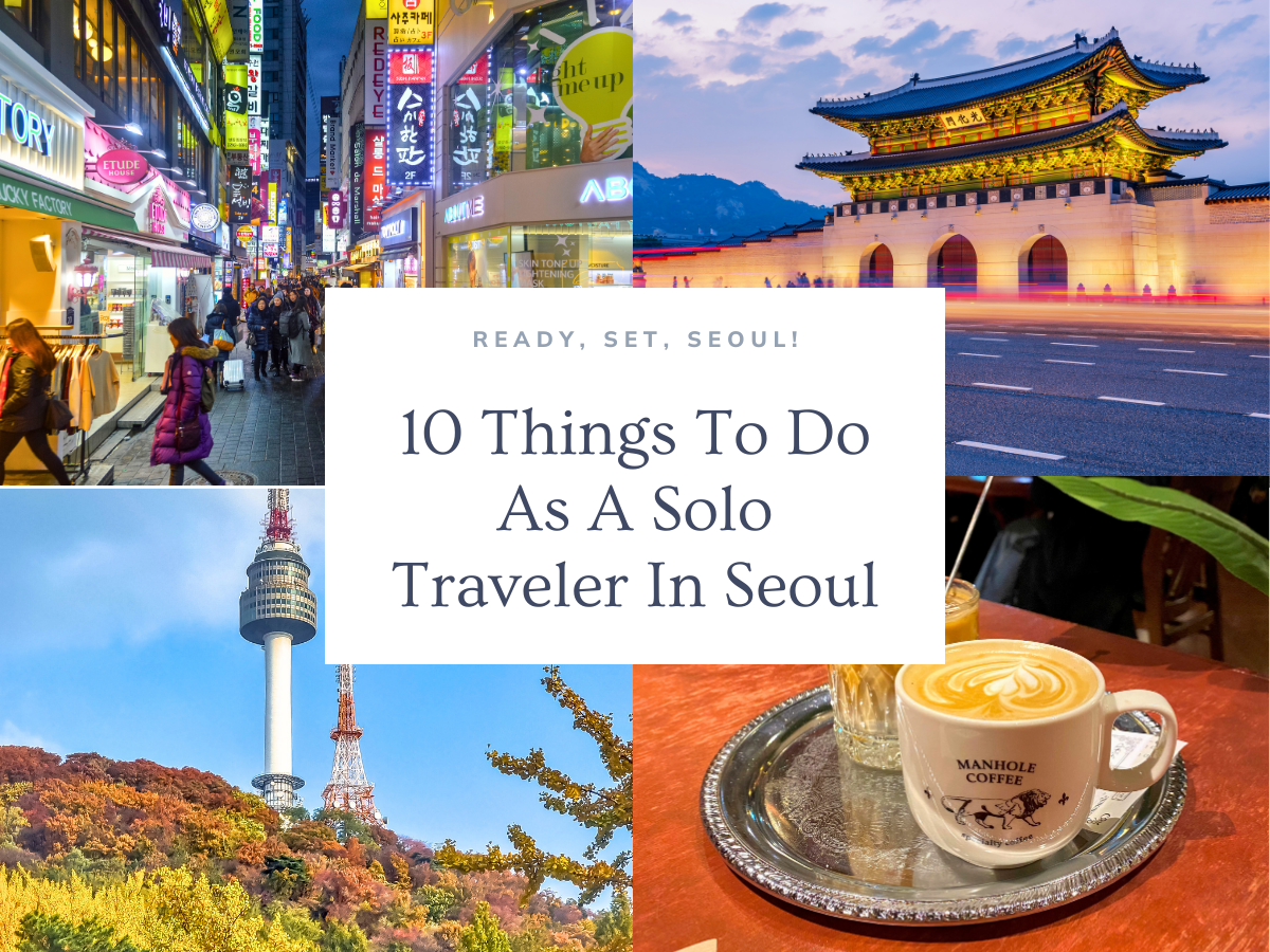 Solo Traveling In Seoul - 10 Things To Do For First Time Visitors - Main